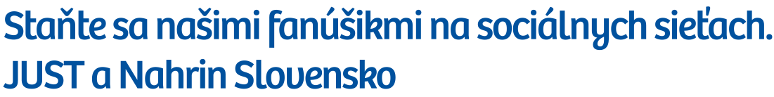 Staňte sa našimi fanúšikmi na sociálnych sieťach